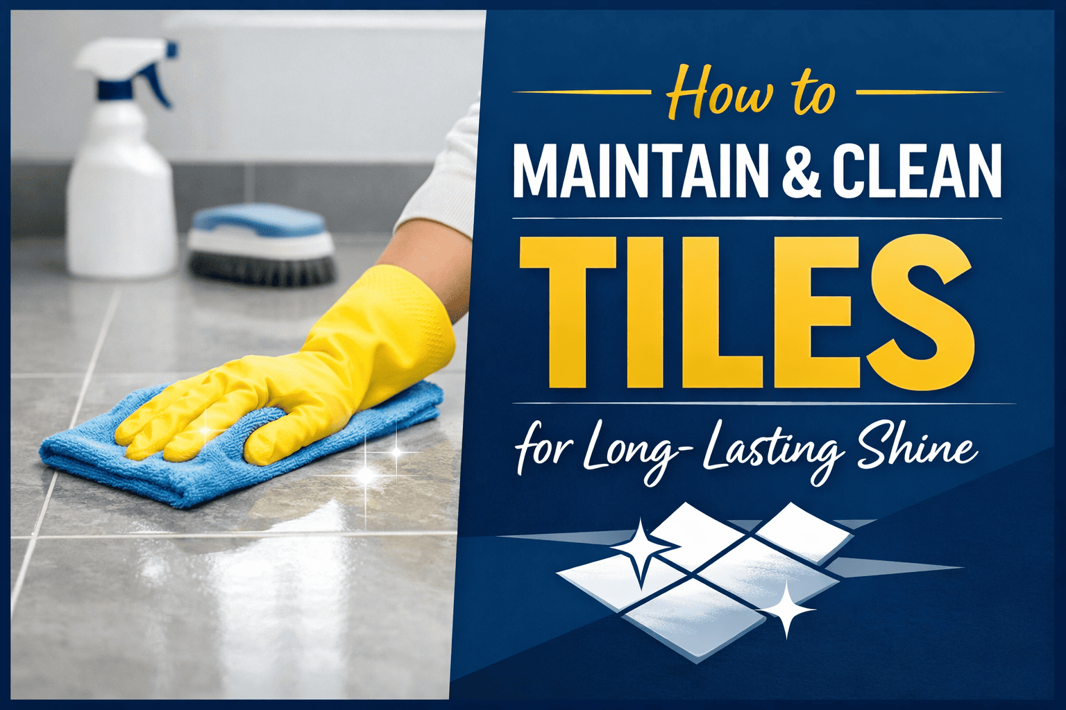 How to Maintain and Clean Tiles